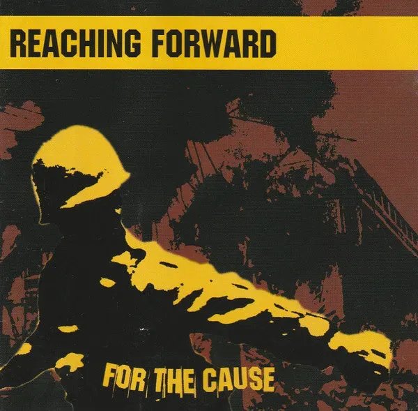 Reaching Forward For The Cause CD album hardcore