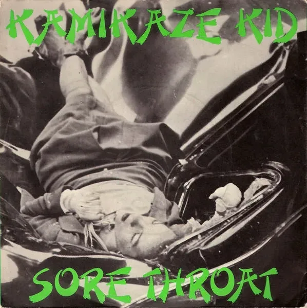 Sore Throat Kamikaze Kid 7" singel brukt VG new wave