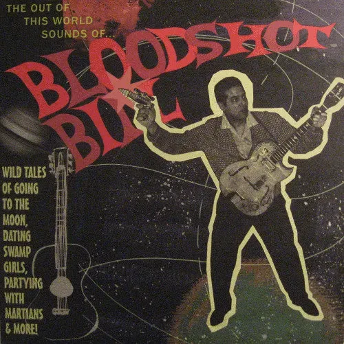 Bloodshot Bill Out Of This World 10" svart vinyl
