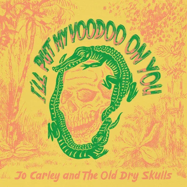 Jo Carley & The Old Dry Skulls I'll Put My Voodoo On You LP brukt blues