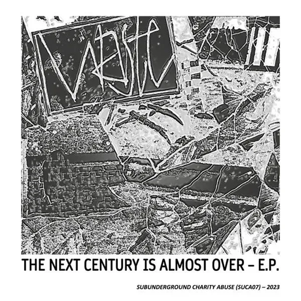 Waste Next Century Almost Over 7" EP brukt