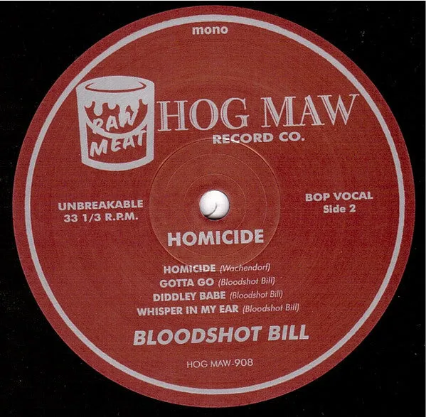 Bloodshot Bill Homicide 10" vinyl mono brukt