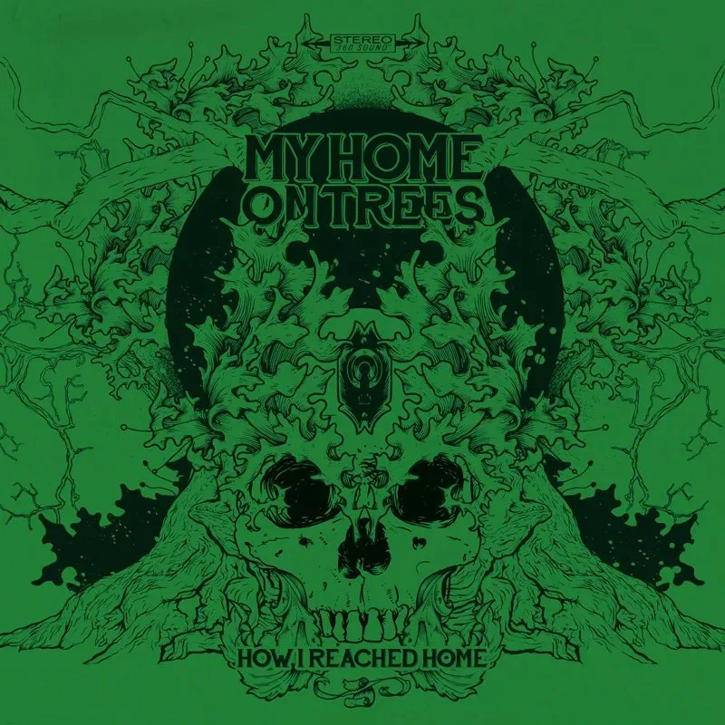 My Home On Trees How I Reached Home vinyl LP stoner