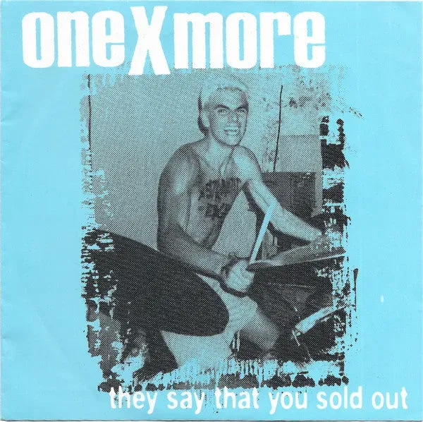 One X More They Say That You Sold Out 7" vinyl EP brukt hardcore