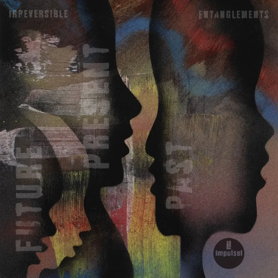Verve Irreversible Entanglements Future Present Past digitalalbum