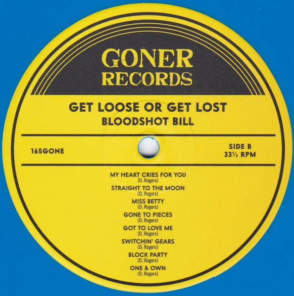 Bloodshot Bill Get Loose Or Get Lost vinyl LP blå brukt