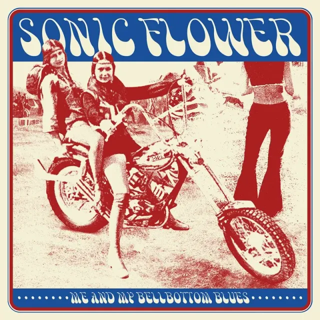 Sonic Flower Me And My Bellbottom Blues vinyl LP