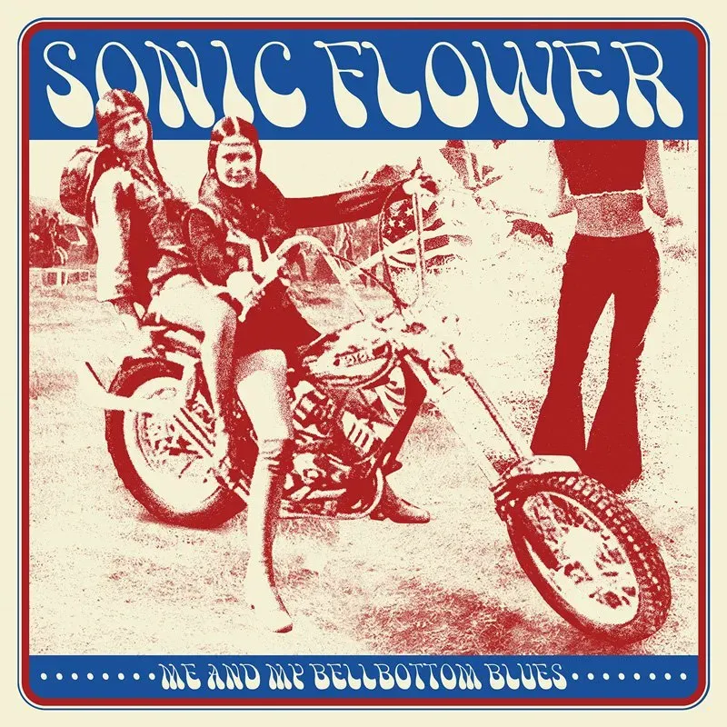 Sonic Flower Me And My Bellbottom Blues vinyl LP